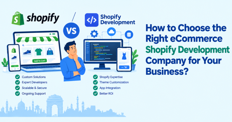 How to Choose the Right Shopify Development Company